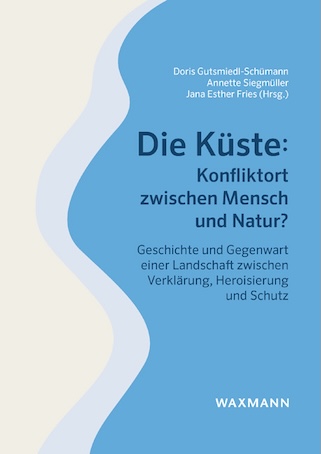 Cover Die Küste: Konfliktort zwischen Mensch und Natur